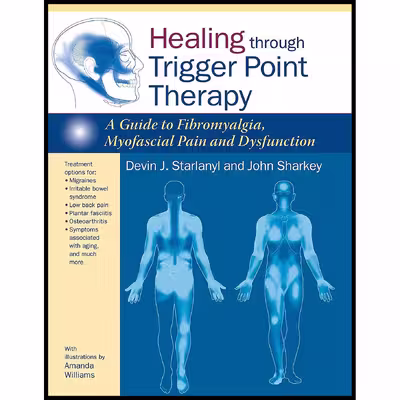 کتاب Healing through Trigger Point Therapyn اثر جمعی از نویسندگان انتشارات North Atlantic Books