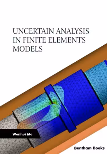 خرید و دانلود نسخه کامل کتاب Uncertain Analysis in Finite Elements Models