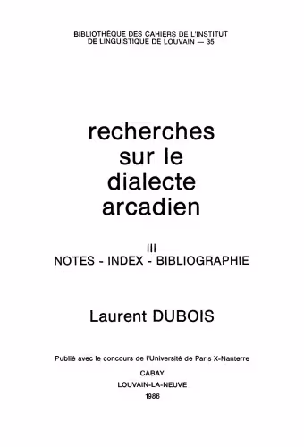 خرید و دانلود نسخه کامل کتاب Recherches sur le dialecte arcadien, III. Notes, index, bibliographie
