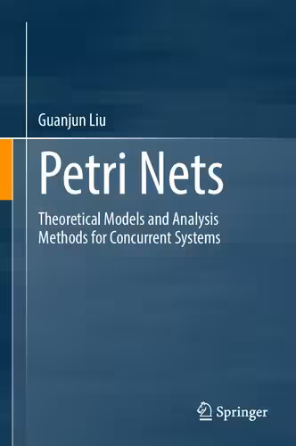 خرید و دانلود نسخه کامل کتاب Petri Nets. Theoretical Models and Analysis Methods for Concurrent Systems