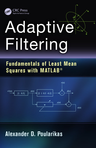 خرید و دانلود نسخه کامل کتاب Adaptive Filtering: Fundamentals of Least Mean Squares with MATLAB®