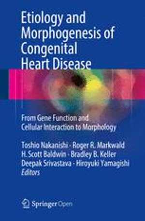 [PDF] دانلود کتاب Etiology And Morphogenesis Of Congenital Heart Disease - From Gene Function And Cellular Interaction To Morphology, 2016