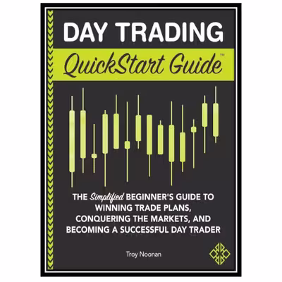کتاب Day Trading QuickStart Guide اثر Troy Noonan انتشارات مولفین طلایی 