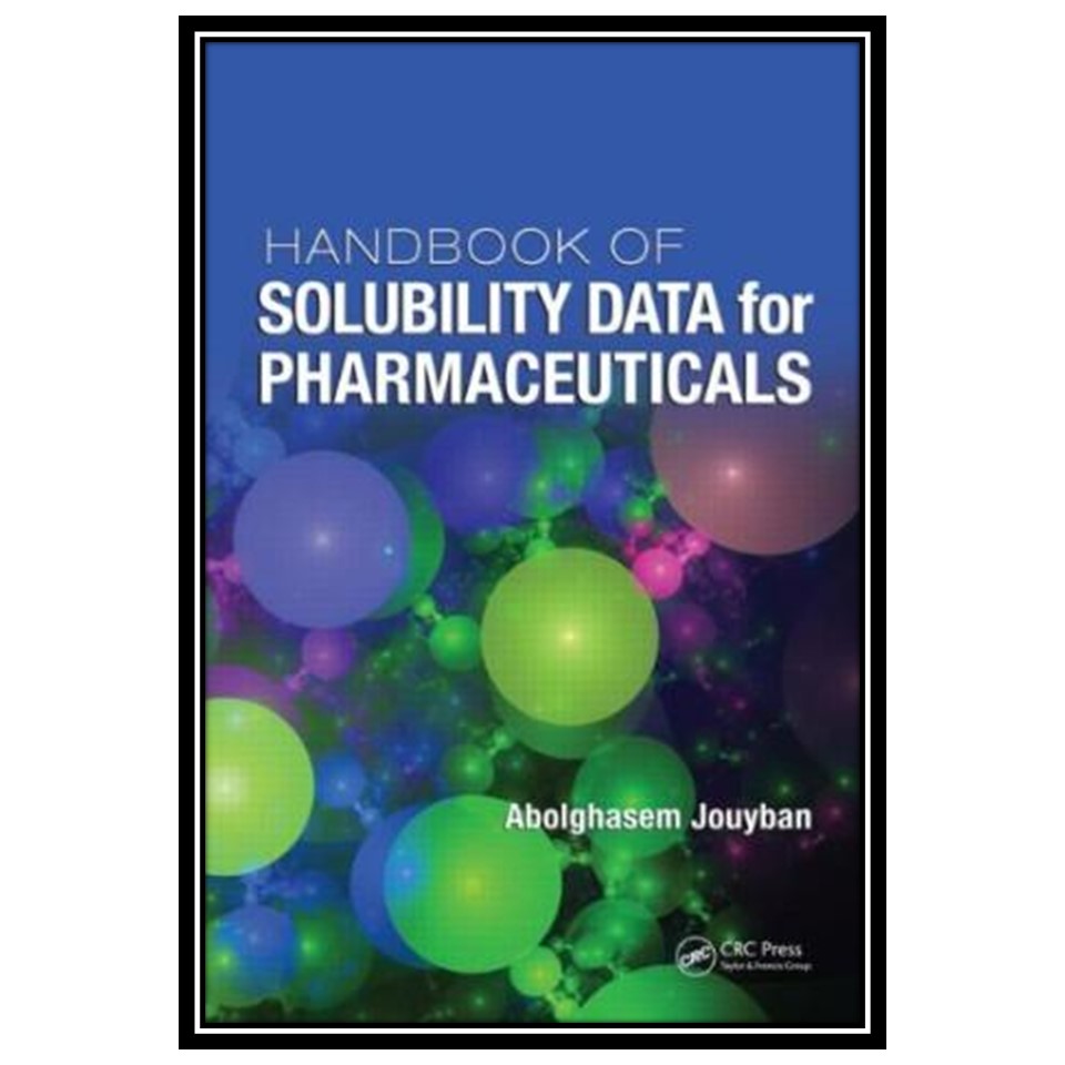 کتاب Handbook of Solubility Data for Pharmaceuticals اثر Abolghasem Jouyban انتشارات مؤلفین طلایی