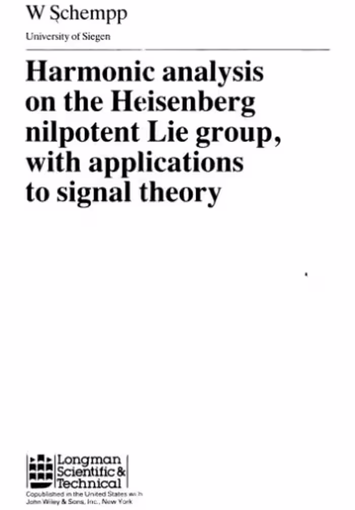 خرید و دانلود نسخه کامل کتاب Harmonic analysis on the Heisenberg nilpotent Lie group, with applications to signal theory