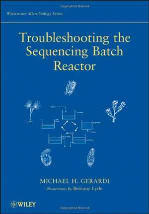 [PDF] دانلود کتاب Troubleshooting The Sequencing Batch Reactor, 2010