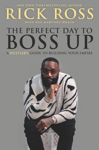 خرید و دانلود نسخه کامل کتاب The Perfect Day to Boss Up: A Hustler's Guide to Building Your Empire - Coneverted Pdf