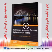 Kali Linux : Assuring Security By Penetration Testing