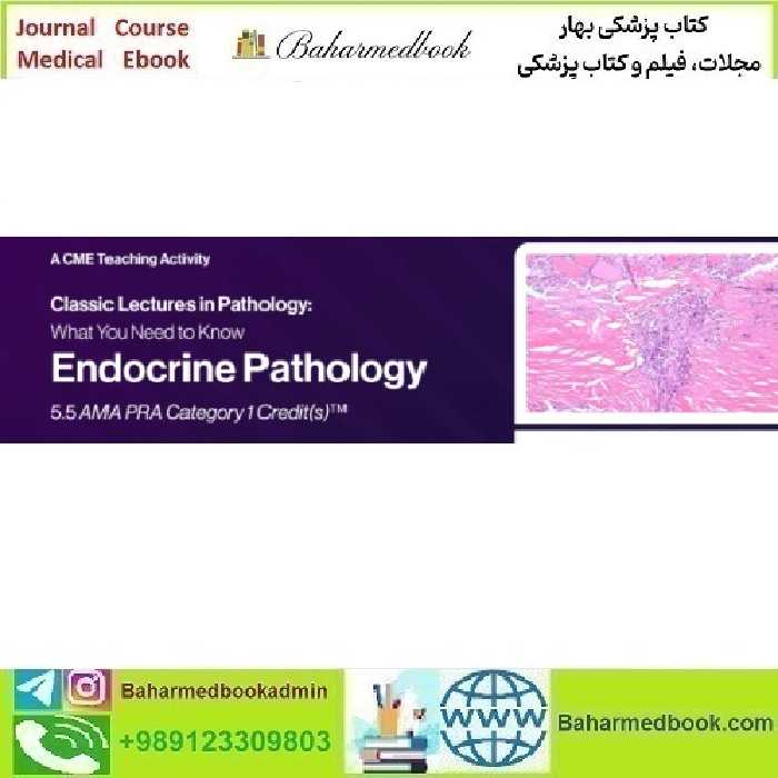 Classic Lectures in Pathology What You Need to Know Endoc
