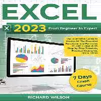 خرید و دانلود نسخه کامل کتاب EXCEL 2023: From Beginner to Expert | The Illustrative Guide to Master All The Essential Functions and Formulas in Just 7 Days With Step-by-Step Tutorials, Practical Examples, Tips &amp; Tricks -   Pdf