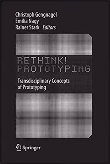 󾕇 دانلود کتاب Rethink! Prototyping - Transdisciplinary Concepts of Prototyping - دانلود کتاب های دانشگاهی