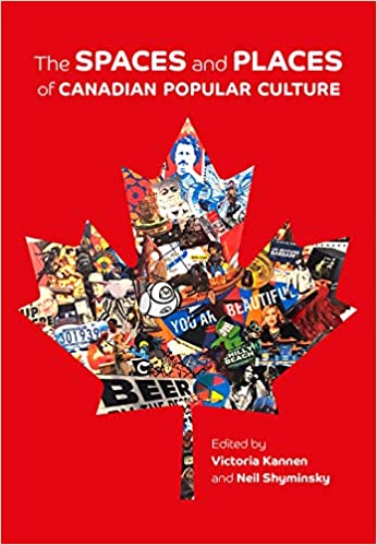 خرید و دانلود نسخه کامل کتاب The Spaces and Places of Canadian Popular Culture[2019] - PDF