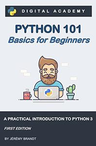 خرید و دانلود نسخه کامل کتاب Python 101: Basics for Beginners: A practical Introduction to Python 3 - Pdf