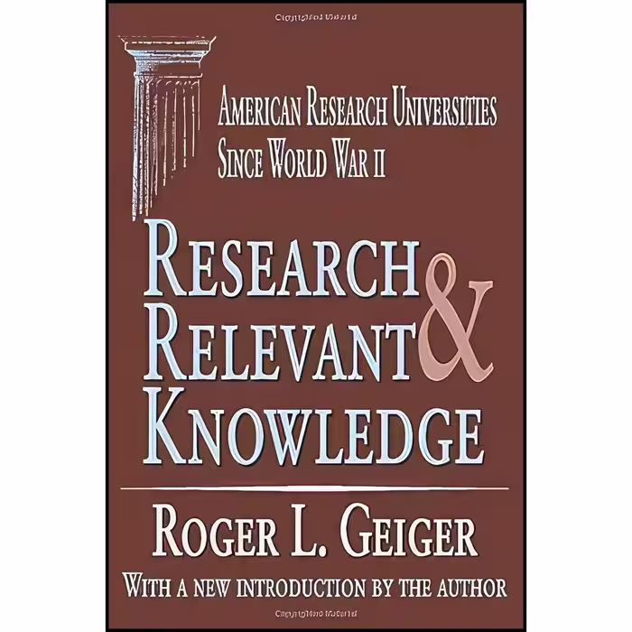 کتاب زبان اصلی Research and Relevant Knowledge اثر Roger L Geiger