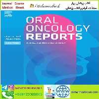 Oral Oncology Reports Volumes 5 to 7 2023 TRUE PDF price 5€ - کتاب پزشکی بهار