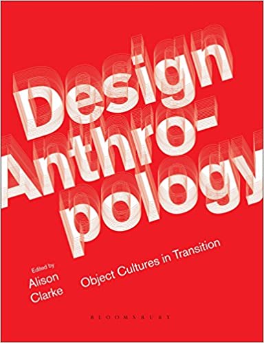  دانلود کتاب Design Anthropology - Object Cultures In Transition, 2nd ed, 2017 - دانلود کتاب های دانشگاهی