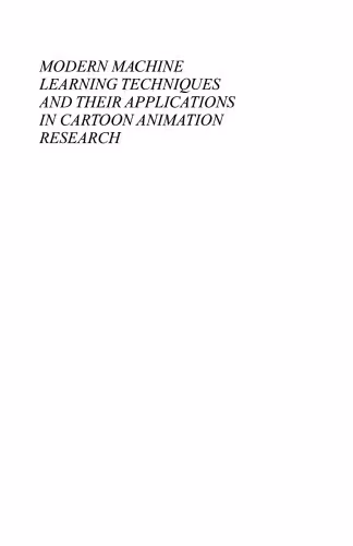 خرید و دانلود نسخه کامل کتاب Modern Machine Learning Techniques and Their Applications in Cartoon Animation Research