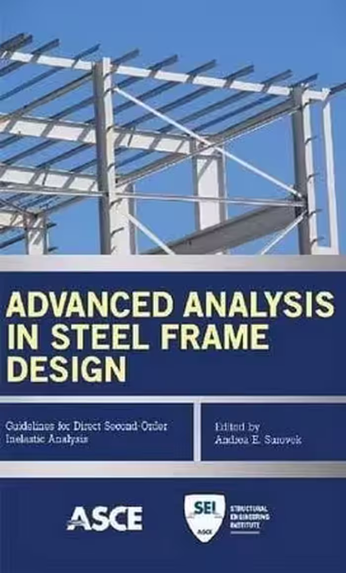 󾕇 Surovek A. E., Advanced Analysis in Steel Frame Design , 2012 - دانلود کتاب های دانشگاهی