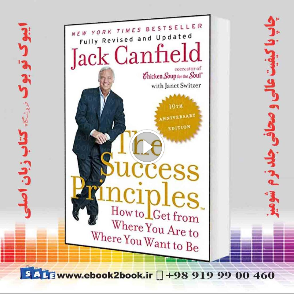 The Success Principles(TM) – 10th Anniversary Edition