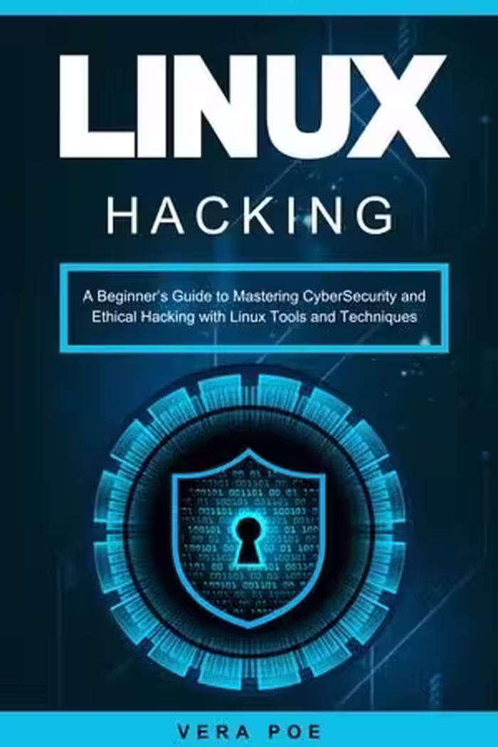 خرید و دانلود نسخه کامل کتاب Linux Hacking: A Beginner's Guide to Mastering CyberSecurity and Ethical Hacking with Linux Tools and Techniques