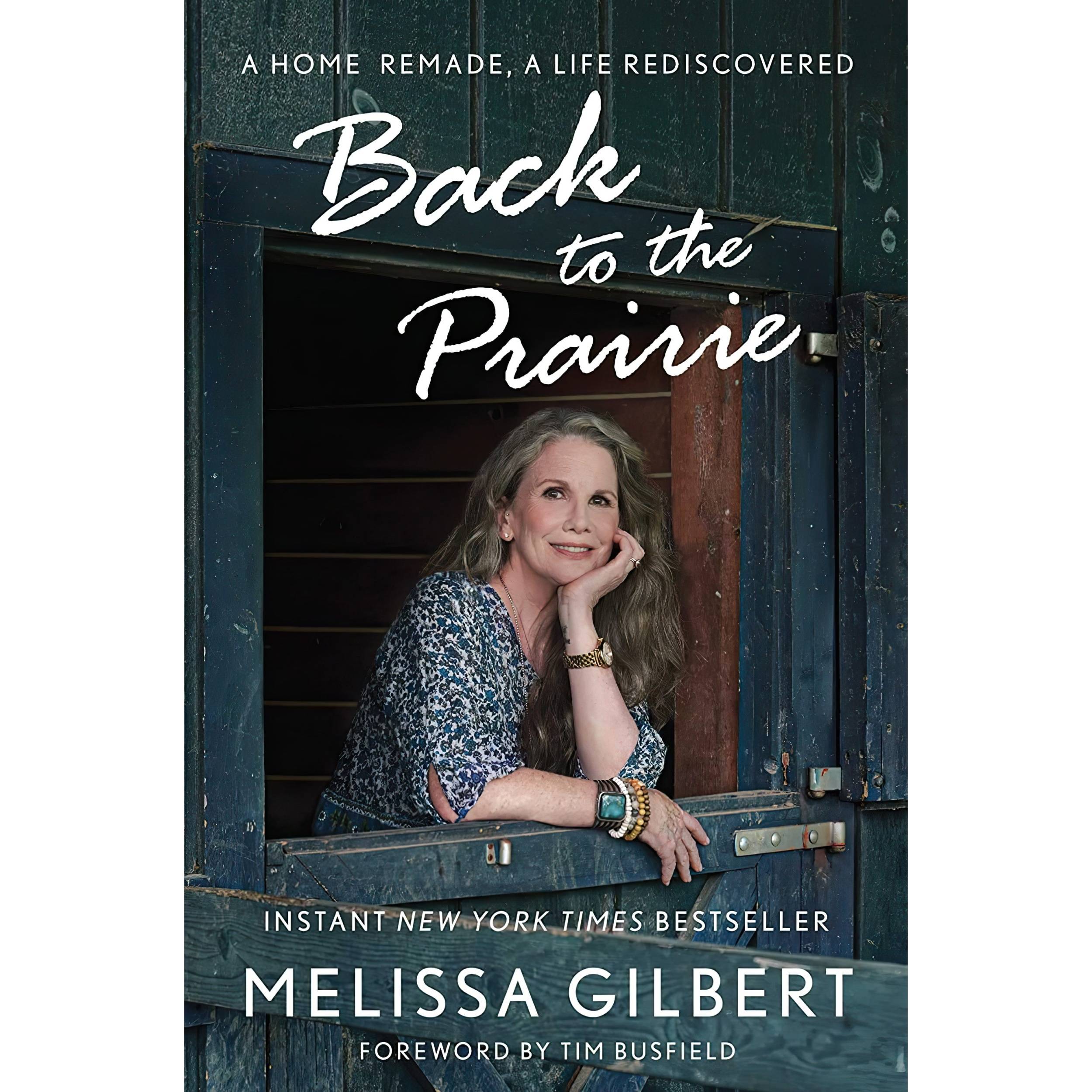 کتاب Back to the Prairie اثر Melissa Gilbert and Timothy Busfield انتشارات Gallery Books
