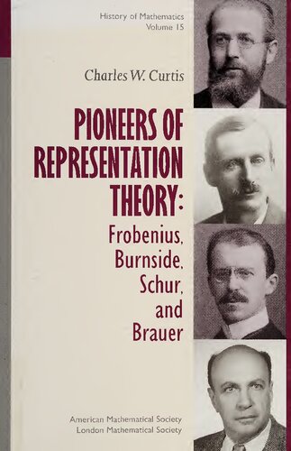 خرید و دانلود نسخه کامل کتاب Pioneers of Representation Theory: Frobenius, Burnside, Schur, and Brauer