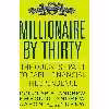 کتاب Millionaire by Thirty اثر جمعی از نویسندگان انتشارات Business Plus