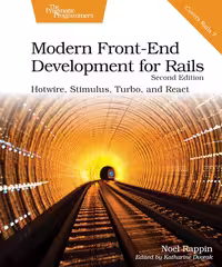 خرید و دانلود نسخه کامل کتاب Modern Front-End Development for Rails, Second Edition: Hotwire, Stimulus, Turbo, and React