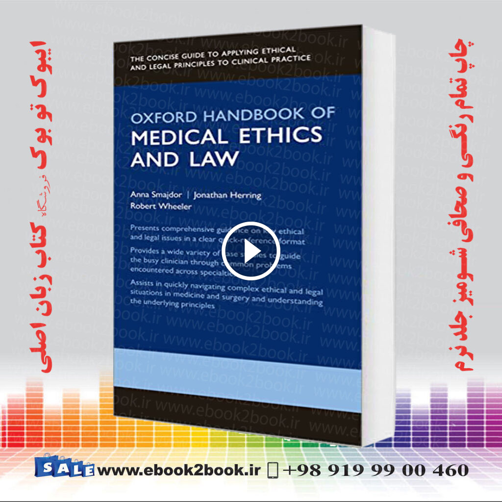 Oxford Handbook of Medical Ethics and Law