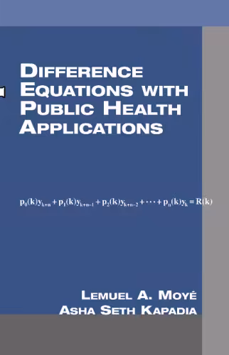 خرید و دانلود نسخه کامل کتاب Difference Equations with Public Health Applications (Biostatistics (New York, N.Y.), 6.)