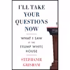 کتاب I,ll Take Your Questions Now اثر Stephanie Grisham انتشارات Harper Paperbacks