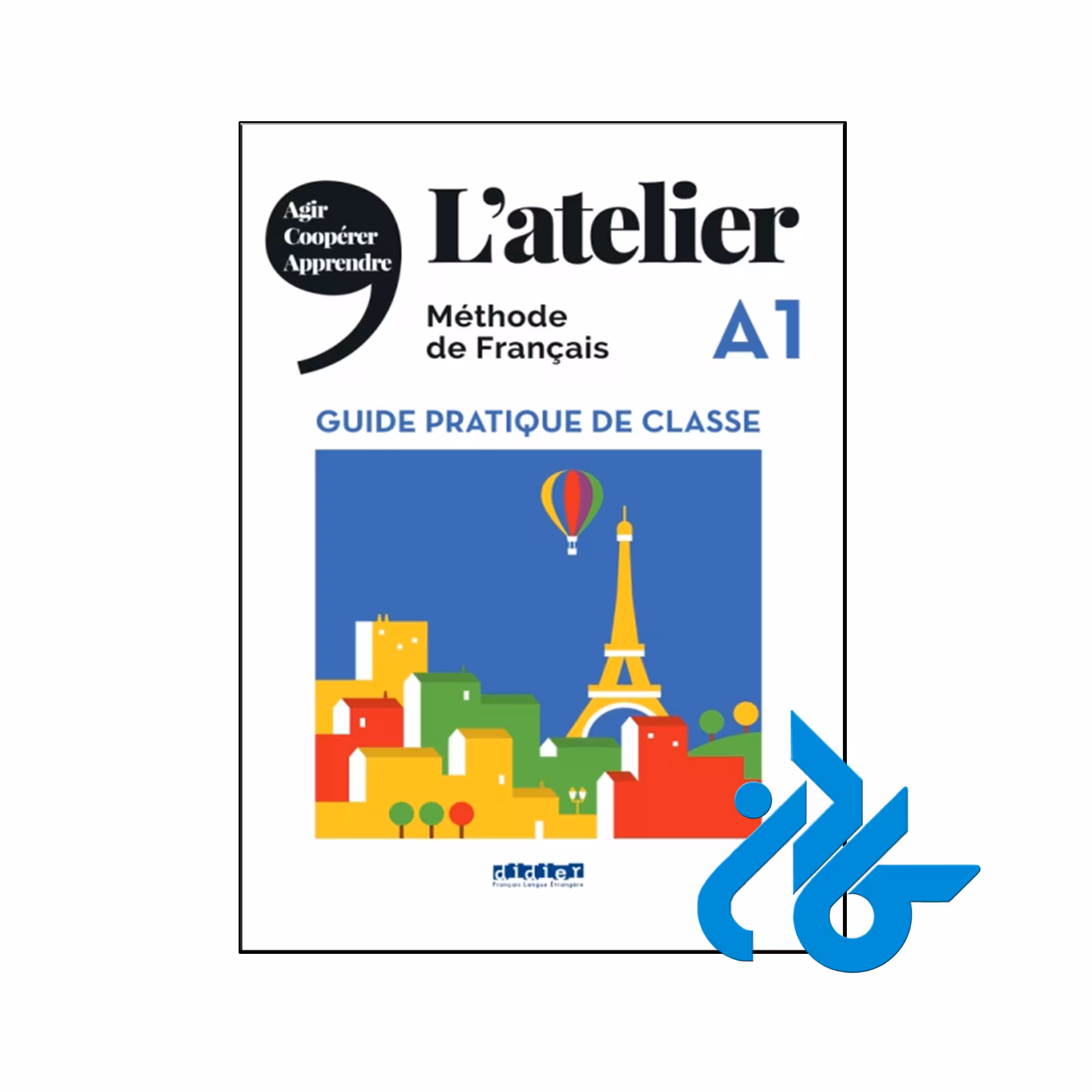 خرید و قیمت کتاب L'atelier A1 Guide pratique de classe از فروشگاه کادن