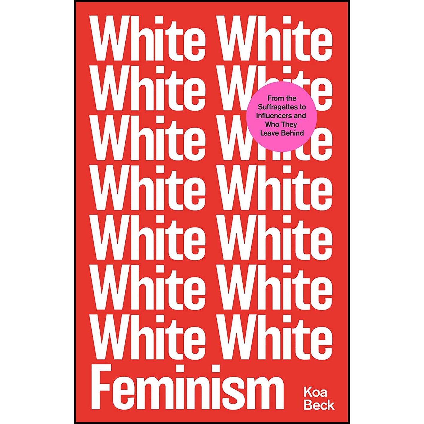 کتاب White Feminism اثر Koa Beck انتشارات new brand