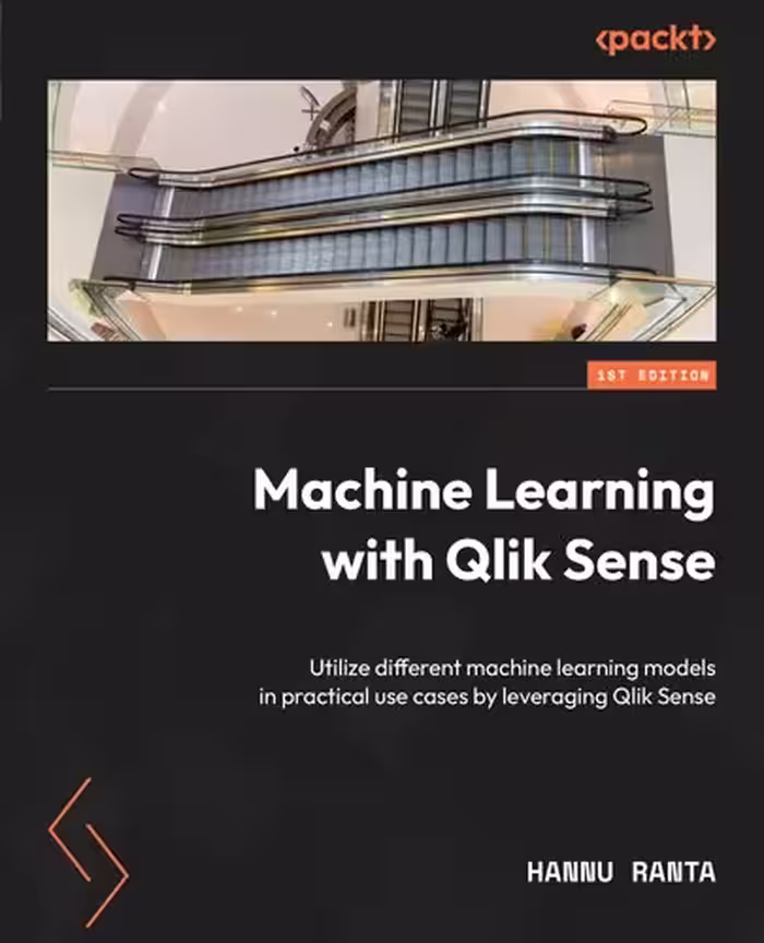 خرید و دانلود نسخه کامل کتاب Machine Learning with Qlik Sense: Utilize different machine learning models in practical