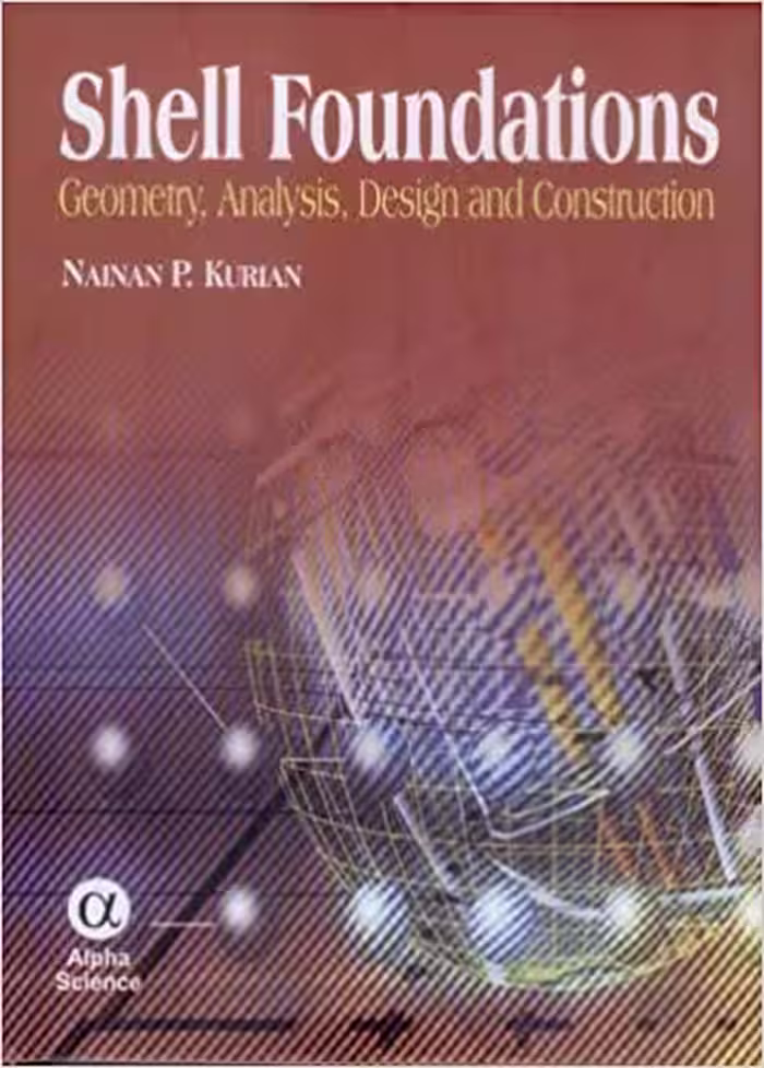 󾕇 دانلود کتاب Shell Foundations - Geometry, Analysis, Design and Construction, 2006 - دانلود کتاب های دانشگاهی