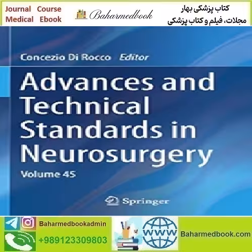 Advances and Technical Standards in Neurosurgery Volume 45 TR