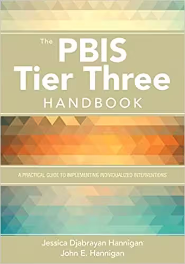 خرید و دانلود نسخه کامل کتاب The PBIS Tier Three Handbook: A Practical Guide to Implementing Individualized Interventions -   Pdf