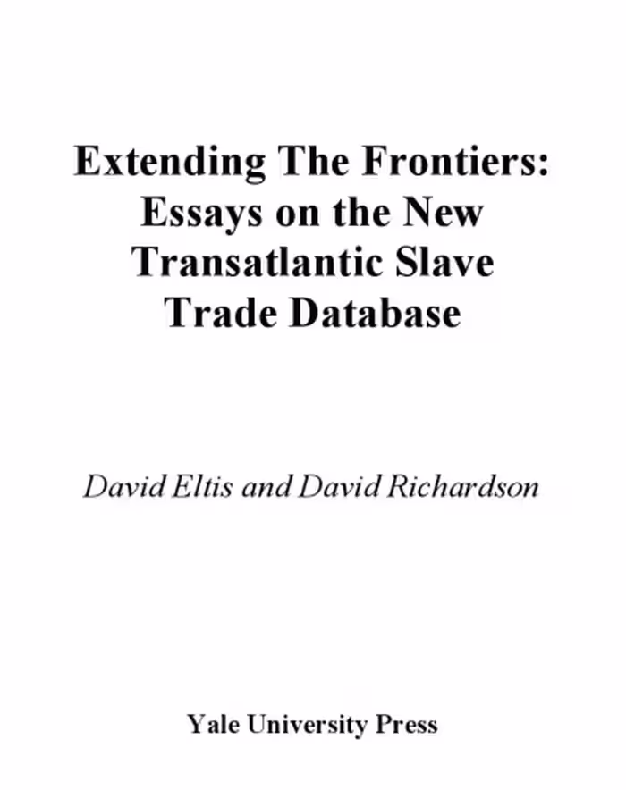 خرید و دانلود نسخه کامل کتاب Extending the Frontiers: Essays on the New Transatlantic Slave Trade Database