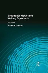 خرید و دانلود نسخه کامل کتاب Broadcast News and Writing Stylebook (5th Edition) - PDF