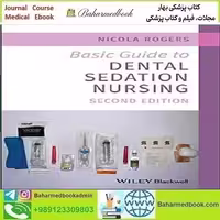 Basic Guide to Dental Sedation Nursing 2020 TRUE PDF price 1€ - کتاب پزشکی بهار