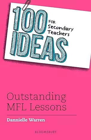 خرید و دانلود نسخه کامل کتاب 100 Ideas for Secondary Teachers: Outstanding MFL Lessons (100 Ideas for Teachers) - PDF