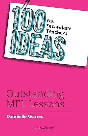 خرید و دانلود نسخه کامل کتاب 100 Ideas for Secondary Teachers: Outstanding MFL Lessons (100 Ideas for Teachers) - PDF