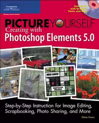 خرید و دانلود نسخه کامل کتاب Picture Yourself Creating with Photoshop Elements 5.0