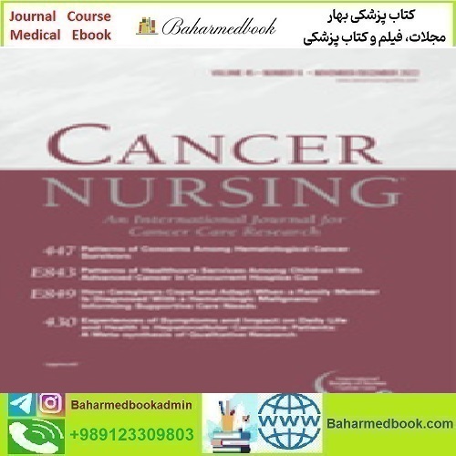 Cancer Nursing Volume 45 1 to 6 2022 TRUE PDF price 6€ - کتاب پزشکی بهار
