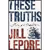 کتاب These Truths اثر Jill Lepore انتشارات W. W. Norton &amp; Company