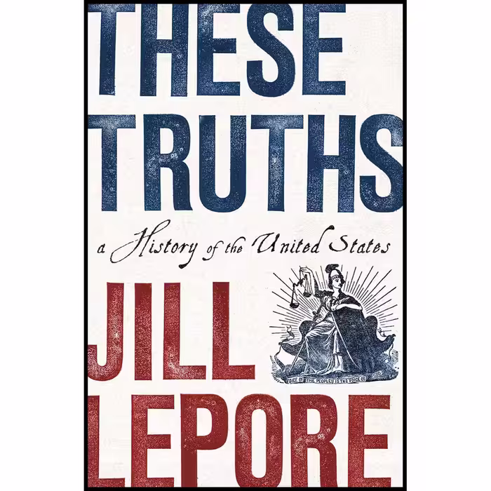 کتاب These Truths اثر Jill Lepore انتشارات W. W. Norton &amp; Company