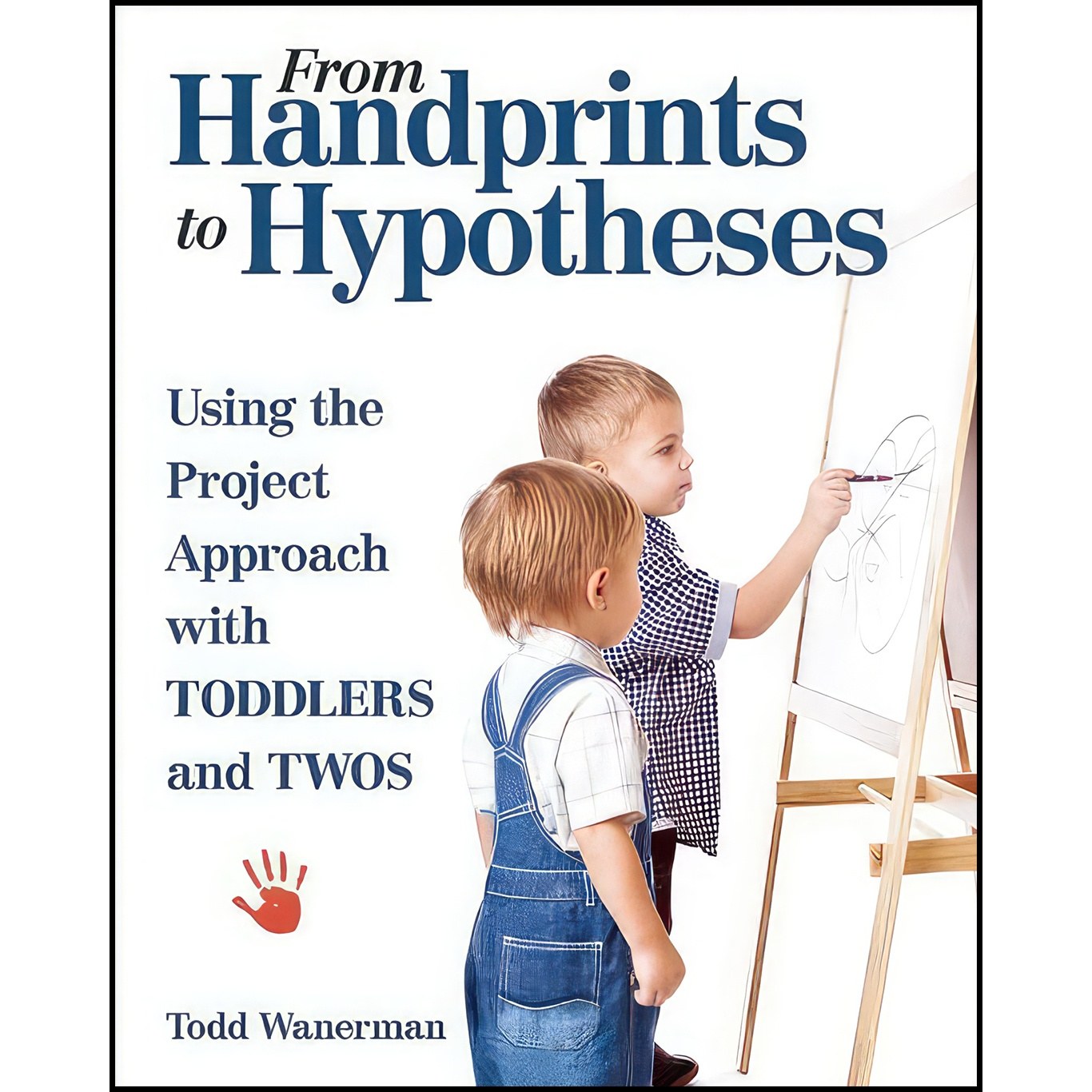 کتاب زبان اصلی From Handprints to Hypotheses اثر Todd Wanerman