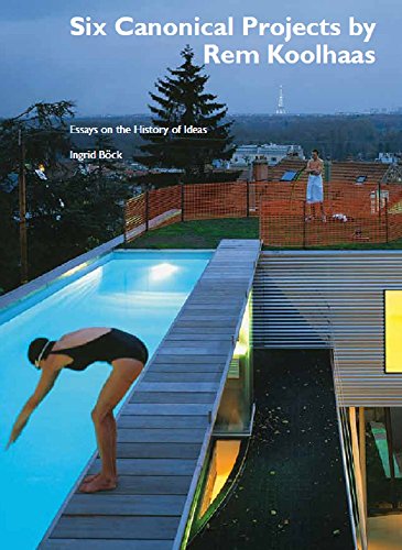 دانلود کتاب Six Canonical Projects By Rem Koolhaas - Essays On The History Of Ideas, 2015 - دانلود کتاب های دانشگاهی