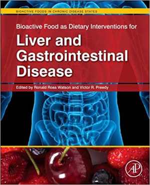 [PDF] دانلود کتاب Bioactive Food As Dietary Interventions For Liver And Gastrointestinal Disease, 2013