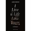 کتاب I Live a Life Like Yours اثر Jan Grue انتشارات Pushkin Press